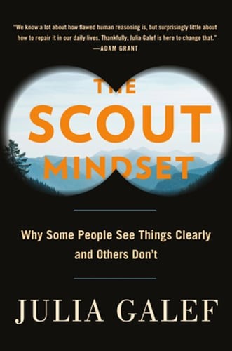 The scout mindset why - the, mindset: